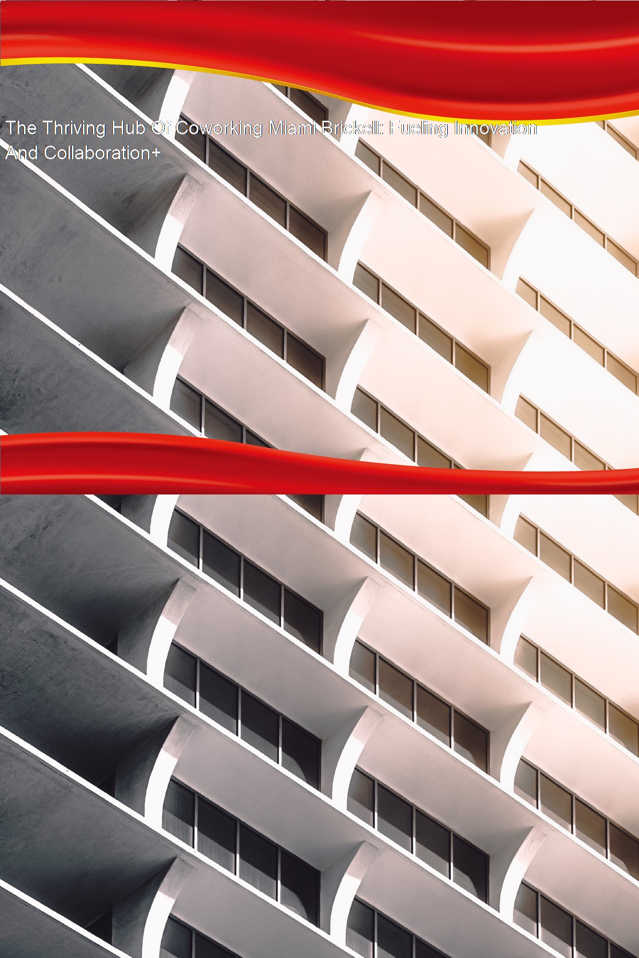 The Thriving Hub Of Coworking Miami Brickell: Fueling Innovation And 